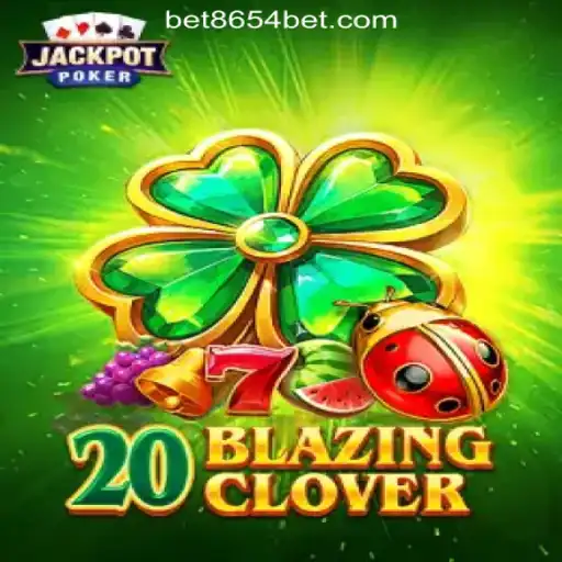 Unleashing the Thrill of 20BlazingClover: A Dive into 8654bet.COM Oficial Slots Brasil #1